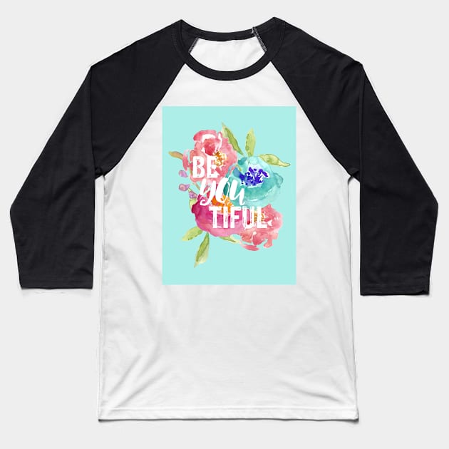 beYOUtiful Floral Baseball T-Shirt by AmyBrinkman